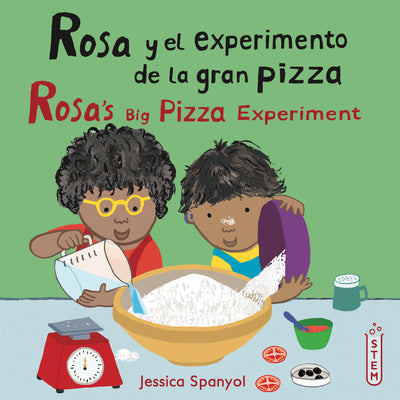 Cover Image for Rosa Y El Experimento de la Gran Pizza/Rosa's Big Pizza Experiment -- Jessica Spanyol, Paperback
