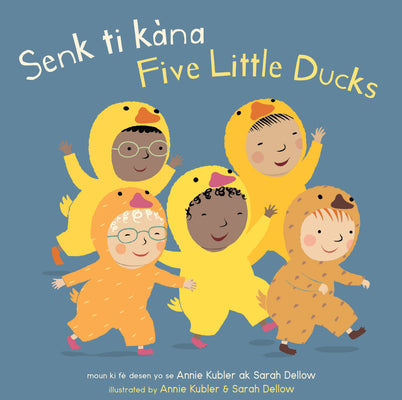 Cover Image for Senk Ti Kàna/Five Little Ducks -- Annie Kubler, Board Book