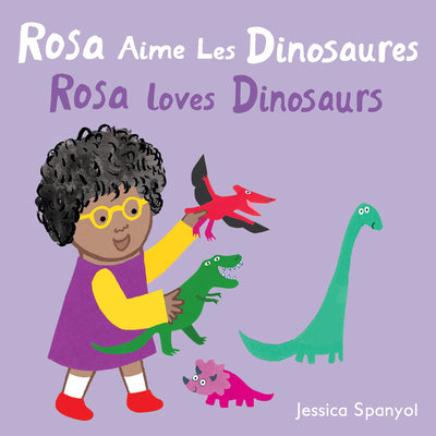 Cover Image for Rosa Aime Les Dinosaures / Rosa Loves Dinosaurs (French Bilingual Edition) -- Jessica Spanyol, Board Books