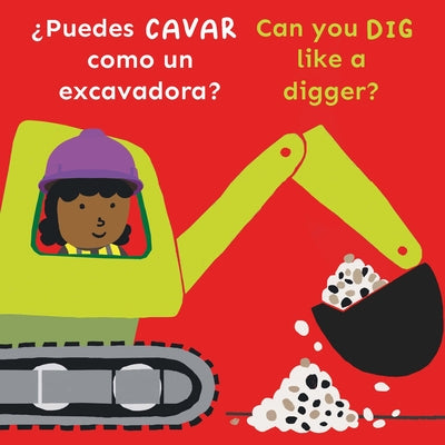 Cover Image for ¿Puedes Cavar Como Un Excavadora?/Can You Dig Like a Digger? -- Cocoretto, Board Books