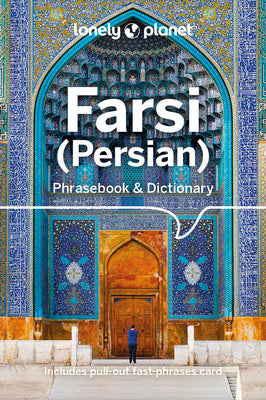 Cover Image for Lonely Planet Farsi (Persian) Phrasebook & Dictionary -- Yavar Dehghani, Paperback