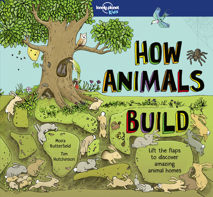 Cover Image for Lonely Planet Kids How Animals Build -- Moira Butterfield, Hardcover