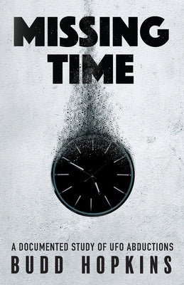 Cover Image for Missing Time: A Documented Study of UFO Abductions -- Budd Hopkins, Paperback