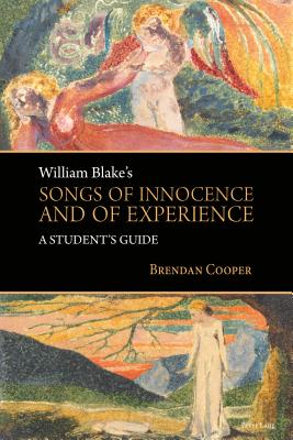 Cover Image for William Blake's Songs of Innocence and of Experience: A Student's Guide -- Brendan Cooper, Paperback