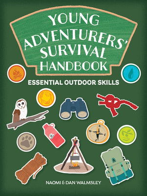Cover Image for Young Adventurers' Survival Handbook: Essential Outdoor Skills -- Naomi Walmsley, Paperback