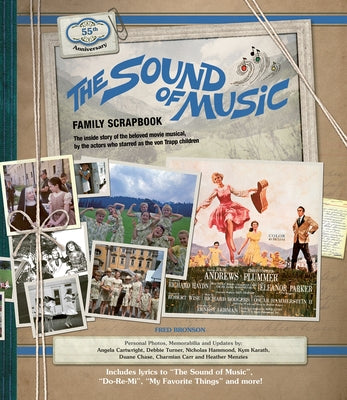 Cover Image for The Sound of Music Family Scrapbook: The Inside Story of the Beloved Movie Musical -- Angela Cartwright, Hardcover