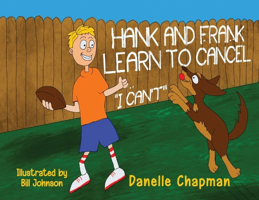 Cover Image for Hank and Frank Learn to Cancel I Can't -- Danelle Chapman, Paperback