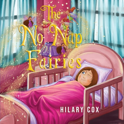 Cover Image for The No Nap Fairies -- Hilary Cox, Paperback