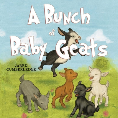 Cover Image for A Bunch of Baby Goats -- Jared Cumberledge, Paperback