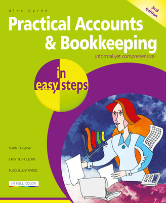 Cover Image for Practical Accounts & Bookkeeping in Easy Steps -- Alex Byrne, Paperback