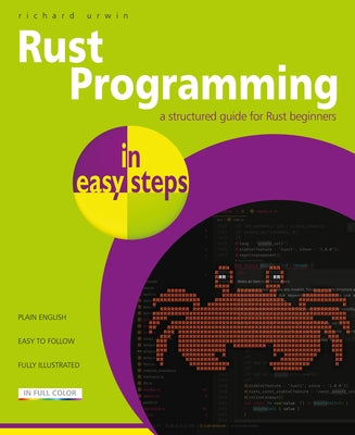 Cover Image for Rust Programming in Easy Steps -- Richard Urwin, Paperback