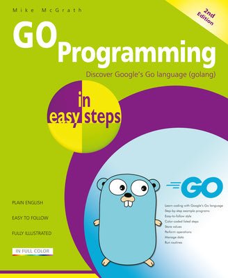 Cover Image for Go Programming in Easy Steps -- Mike McGrath, Paperback