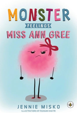 Cover Image for Monster Feelings: Miss Ann Gree -- Jennie Misko, Paperback