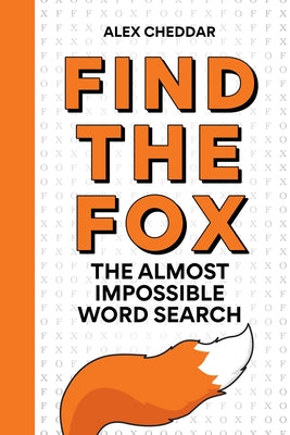 Cover Image for Find the Fox: The Almost Impossible Word Search -- Alex Cheddar, Paperback