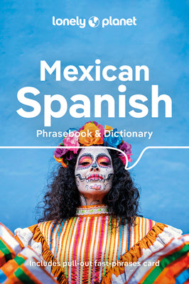 Cover Image for Lonely Planet Mexican Spanish Phrasebook & Dictionary -- Lonely Planet, Paperback