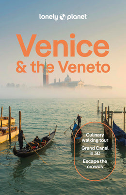 Cover Image for Lonely Planet Venice & the Veneto: Plan the Trip of a Lifetime Detailed Itineraries & Maps Insider Tips Covers San Marco, Dorsoduro, Cannaregio and Mo -- Cristian Bonetto, Paperback