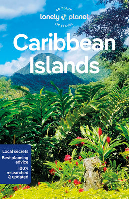Cover Image for Lonely Planet Caribbean Islands: Detailed Itineraries Travel Like a Local Insider Tips Covers Anguilla, Antigua & Barbuda, Aruba, Bahamas and More -- Alex Egerton, Paperback
