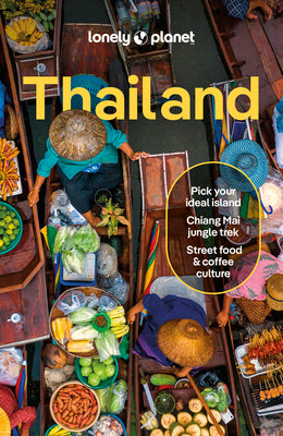 Cover Image for Lonely Planet Thailand: Plan the Trip of a Lifetime Detailed Itineraries & Maps Insider Tips Covers Bangkok, Phuket & the Andaman Coast, Chiang Mai Pr -- David Eimer, Paperback