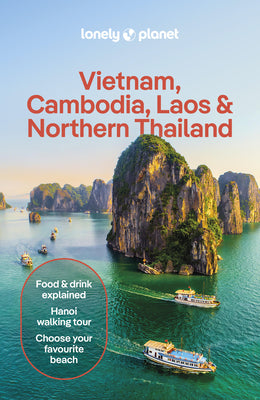 Cover Image for Lonely Planet Vietnam, Cambodia, Laos & Northern Thailand: Plan the Trip of a Lifetime Detailed Itineraries & Maps Insider Tips Covers Hanoi, the Temp -- David Eimer, Paperback