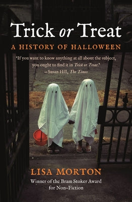 Cover Image for Trick or Treat: A History of Halloween -- Lisa Morton, Paperback