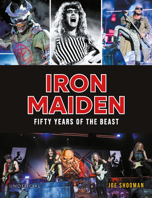 Cover Image for Iron Maiden: Fifty Years of the Beast -- Joe Shooman, Hardcover