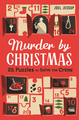 Cover Image for Murder by Christmas: 25 Days to Solve the Crime -- Joel Jessup, Paperback