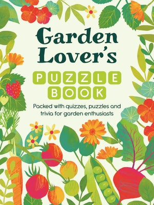 Cover Image for Garden Lover's Puzzle Book: Packed with Quizzes, Puzzles, and Trivia for Garden Enthusiasts -- Michael O'Mara Books, Paperback
