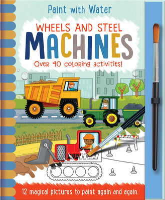 Cover Image for Wheels and Steel - Machines: Reusable, Mess-Free Activity Book for Kids Ages 3+ -- Jenny Copper, Hardcover