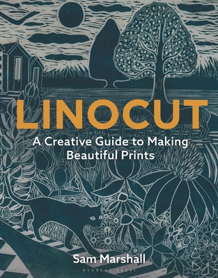 Cover Image for Linocut: A Creative Guide to Making Beautiful Prints -- Sam Marshall, Paperback