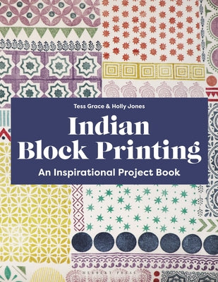 Cover Image for Indian Block Printing: An Inspirational Project Book -- Holly Jones, Paperback