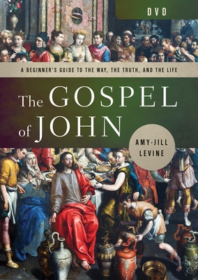 Cover Image for The Gospel of John DVD: A Beginner's Guide to the Way, the Truth, and the Life -- Amy-Jill Levine, DVD Video