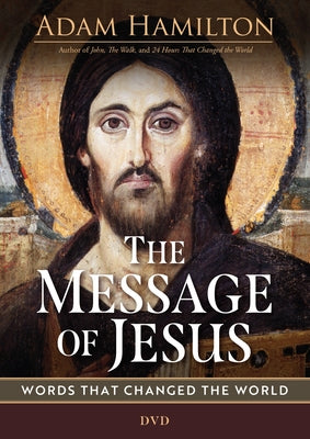 Cover Image for The Message of Jesus DVD: Words That Changed the World -- Adam Hamilton, DVD Video