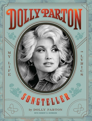 Cover Image for Dolly Parton Songteller: My Life in Lyrics: My Life in Lyrics -- Dolly Parton, Hardcover