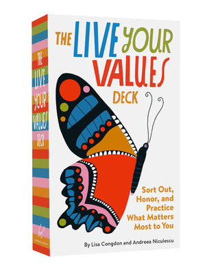 Cover Image for The Live Your Values Deck: Sort Out, Honor, and Practice What Matters Most to You -- Lisa Congdon, Other