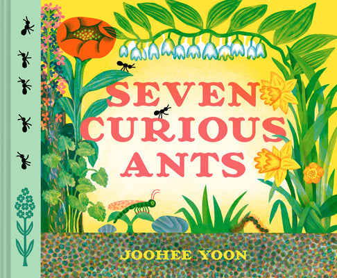 Cover Image for Seven Curious Ants -- Joohee Yoon, Hardcover