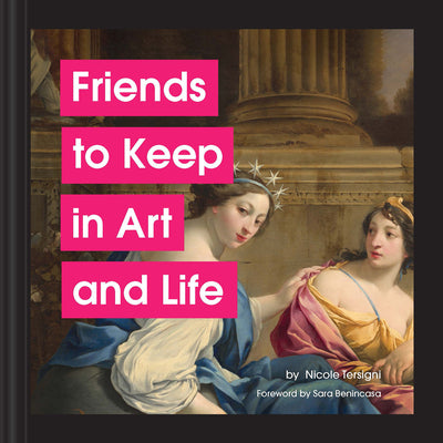 Cover Image for Friends to Keep in Art and Life -- Nicole Tersigni, Hardcover