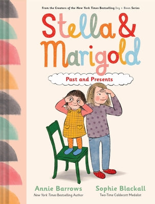 Cover Image for Stella & Marigold: Past and Presents: Book 3 -- Annie Barrows, Hardcover