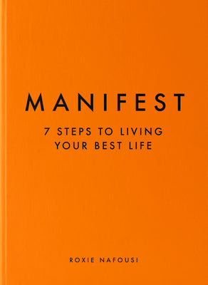 Cover Image for Manifest: 7 Steps to Living Your Best Life -- Roxie Nafousi, Hardcover