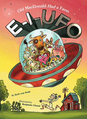 Cover Image for E-I-UFO: Old MacDonald Had a Farm -- Zach Von Zonk, Hardcover
