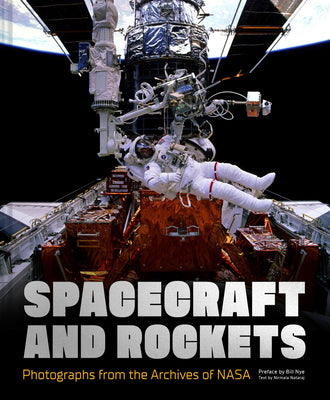 Cover Image for Spacecraft and Rockets: Photographs from the Archives of NASA -- Nasa, Hardcover