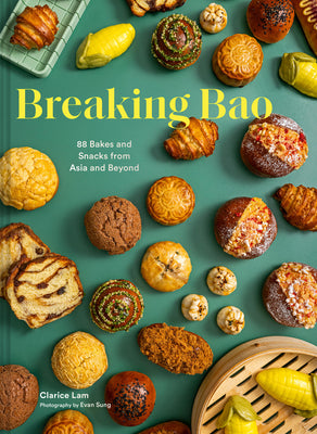 Cover Image for Breaking Bao: 88 Bakes and Snacks from Asia and Beyond -- Clarice Lam, Hardcover