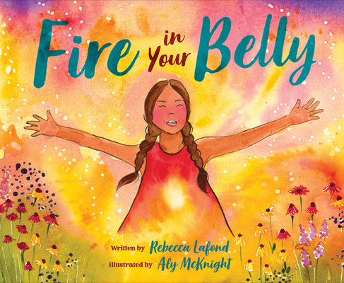 Cover Image for Fire in Your Belly -- Rebecca LaFond, Hardcover