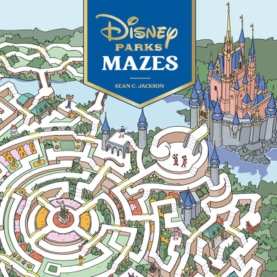 Cover Image for Disney Parks Mazes -- Sean C. Jackson, Paperback