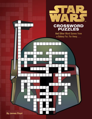 Cover Image for Star Wars Crossword Puzzles: And Other Word Games from a Galaxy Far, Far Away. . . . -- James Floyd, Paperback