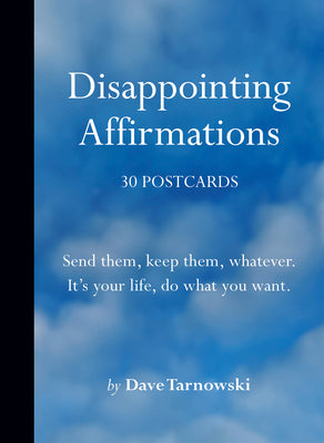 Cover Image for Disappointing Affirmations: 30 Postcards -- Dave Tarnowski, NV
