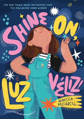 Cover Image for Shine On, Luz Véliz! -- Rebecca Balcarcel, Paperback