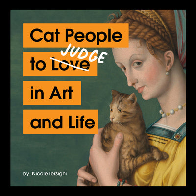 Cover Image for Cat People to Judge in Art and Life -- Nicole Tersigni, Hardcover