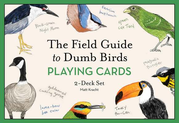 Cover Image for The Field Guide to Dumb Birds Playing Cards: 2-Deck Set -- Matt Kracht, Other