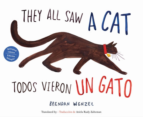 Cover Image for They All Saw a Cat/Todos Vieron Un Gato (English-Spanish Bilingual Edition) -- Brendan Wenzel, Hardcover
