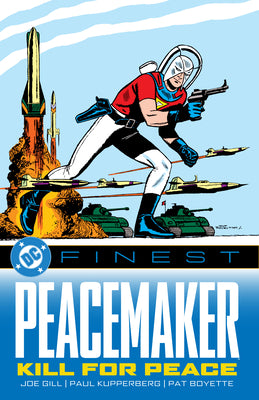 Cover Image for DC Finest: Peacemaker: Kill for Peace -- Joe Gill, Paperback